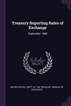 portada Treasury Reporting Rates of Exchange: September 1989 (en Inglés)