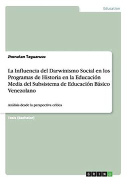 portada La Influencia del Darwinismo Social en los Programas de Historia en la Educación Media del Subsistema de Educación Básico Venezolano