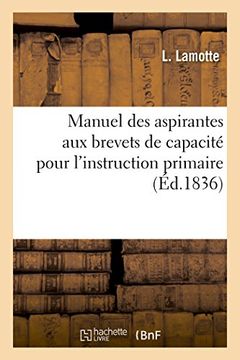 portada Manuel Des Aspirantes Aux Brevets de Capacite Pour L'Instruction Primaire (Sciences Sociales) (French Edition)