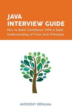 portada Java Interview Guide: How to Build Confidence With a Solid Understanding of Core Java Principles (in English)