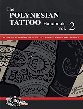 portada The the Polynesian Tattoo Handbook: The Polynesian Tattoo Handbook Vol. 2: An In-Depth Study of Polynesian Tattoos and of Their Foundational Symbols (en Inglés)