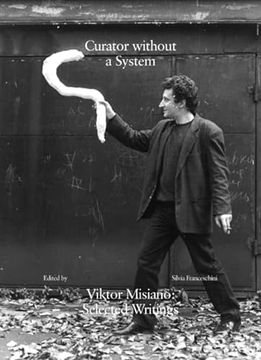 portada Curator Without a System - Viktor Misiano - Selected Writings