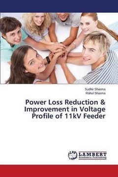 portada Power Loss Reduction & Improvement in Voltage Profile of 11kV Feeder