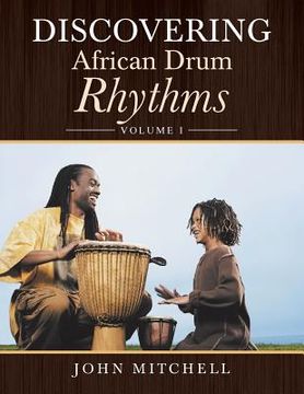 portada Discovering African Drum Rhythms: Volume I (en Inglés)
