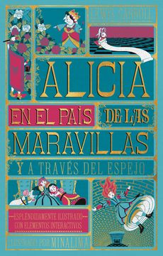 portada Alicia en el País de las Maravillas: Y Alicia a Través del Espejo (Clásicos Ilustrados de Minalima) (in Spanish)