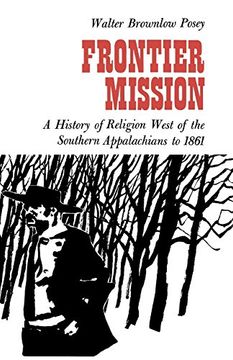 portada Frontier Mission: A History of Religion West of the Southern Appalachians to 1861