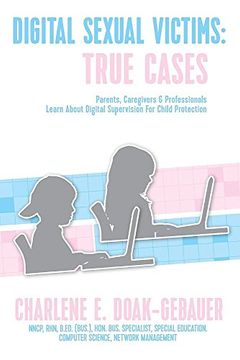 portada Digital Sexual Victims: Parents, Caregivers and Professionals Learn about Digital Supervision for Child Protection