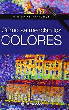 portada Como se Mezclan los Colores (in Spanish)