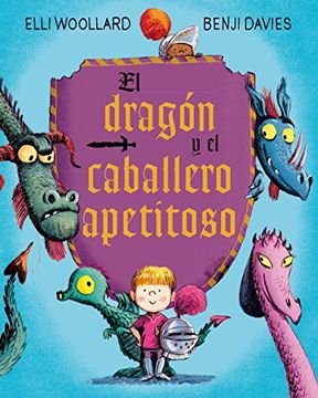 portada El Dragon y el Caballero Apetitoso = The Dragon and the Nibblesome Knight (in Spanish)