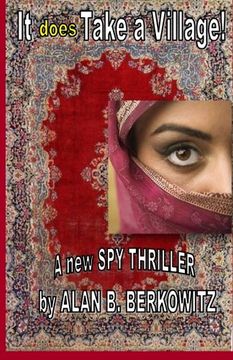 portada It DOES Take a Village!: a "new" spy thriller