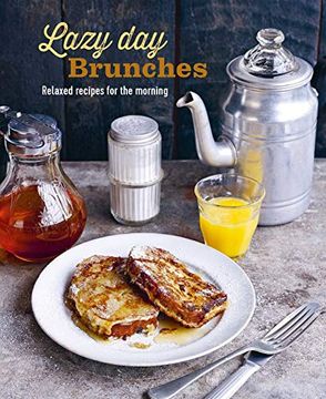 portada Lazy day Brunches: Relaxed Recipes for the Morning (in English)