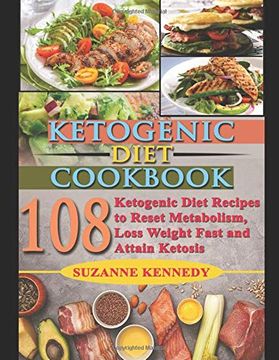 portada Ketogenic Diet Cookbook: 108 Ketogenic Diet Recipes to Reset Metabolism, Loss Weight Fast and Attain Ketosis (en Inglés)