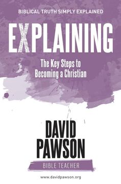 portada Explaining the key Steps to Becoming a Christian: Second Edition (en Inglés)