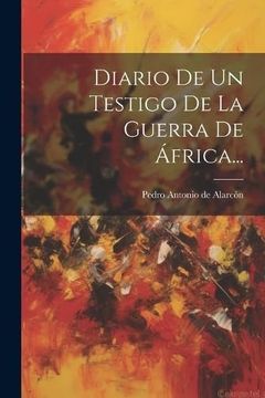 portada Diario de un Testigo de la Guerra de África. (in Spanish)
