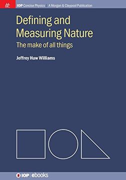 portada Defining and Measuring Nature: The Make of all Things (Iop Concise Physics) 
