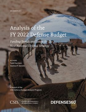 portada Analysis of the FY 2022 Defense Budget: Funding Trends and Issues for the Next National Defense Strategy (en Inglés)