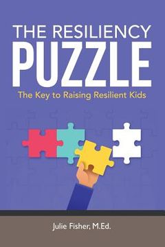 portada The Resiliency Puzzle: The Key to Raising Resilient Kids (en Inglés)