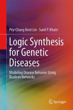 portada Logic Synthesis for Genetic Diseases: Modeling Disease Behavior Using Boolean Networks