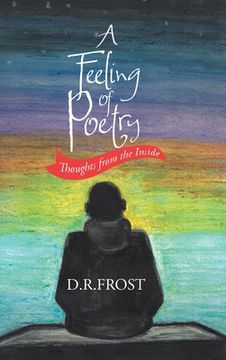 portada A Feeling of Poetry: Thoughts from the inside (en Inglés)