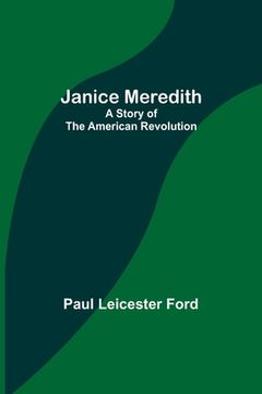 portada Janice Meredith: A Story of the American Revolution (en Inglés)
