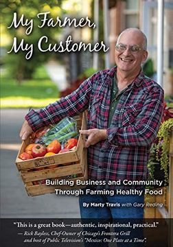 portada My Farmer, my Customer: Building Business & Community Through Farming Healthy Food (en Inglés)