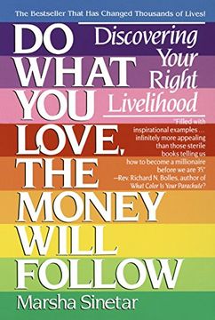 portada Do What you Love, the Money Will Follow: Discovering Your Right Livelihood (en Inglés)