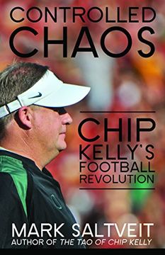 portada Controlled Chaos: Chip Kelly's Football Revolution (en Inglés)