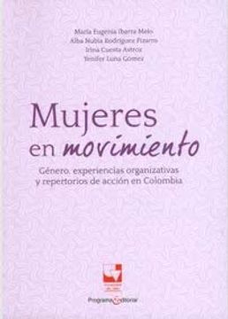 portada Mujeres en Movimiento. Género, Experiencias Organizativas y Repertorias de Acción en Colombia