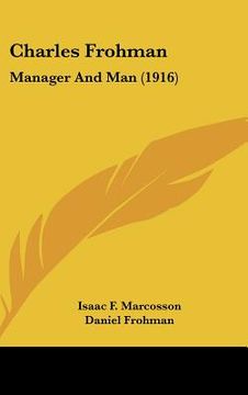 portada charles frohman: manager and man (1916)
