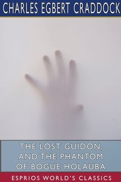 portada The Lost Guidon, and The Phantom of Bogue Holauba (Esprios Classics) (en Inglés)