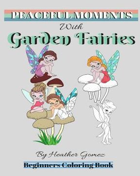 portada Peaceful Moments: With Garden Fairies (en Inglés)