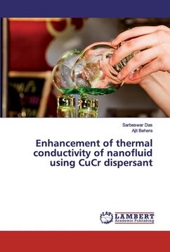 portada Enhancement of thermal conductivity of nanofluid using CuCr dispersant