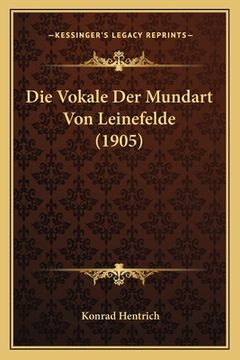 portada Die Vokale Der Mundart Von Leinefelde (1905) (in German)