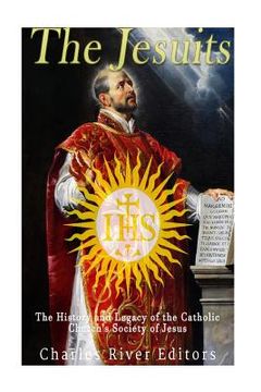 portada The Jesuits: The History and Legacy of the Catholic Church's Society of Jesus (in English)