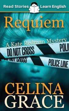 portada Requiem: Cefr Level a2+ (Elt Graded Reader): A Kate Redman Mystery: Book 2 (The Kate Redman Mysteries) 