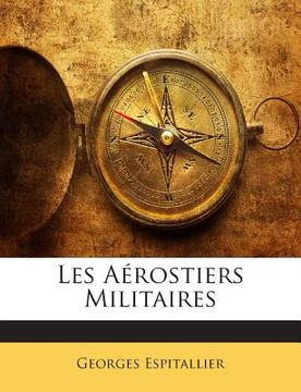 portada Les Aérostiers Militaires (en Francés)
