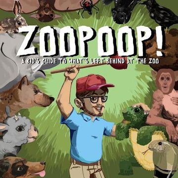 portada ZooPoop!: A Kid's Guide to What's Left Behind at the Zoo (en Inglés)