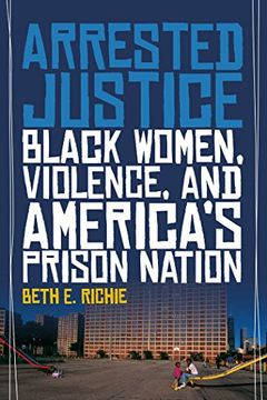 portada Arrested Justice: Black Women, Violence, and America’S Prison Nation (en Inglés)