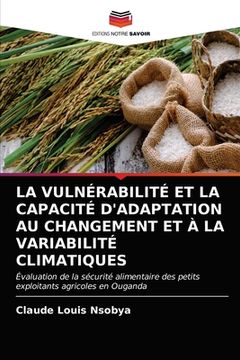 portada La Vulnérabilité Et La Capacité d'Adaptation Au Changement Et À La Variabilité Climatiques (en Francés)