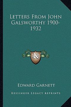 portada letters from john galsworthy 1900-1932 (in English)