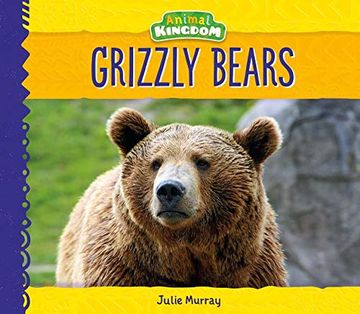 portada Grizzly Bears (Animal Kingdom) (in English)