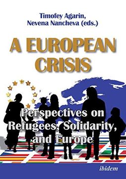 portada A European Crisis: Perspectives on Refugees, Solidarity, and Europe (en Inglés)