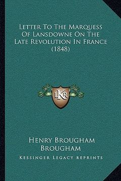 portada letter to the marquess of lansdowne on the late revolution in france (1848) (en Inglés)