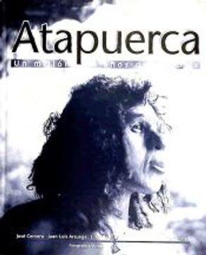 portada Atapuerca: Un Millon De Años De Historia