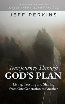 portada Your Journey Through God's Plan: Living, Trusting and Sharing from One Generation to Another (en Inglés)