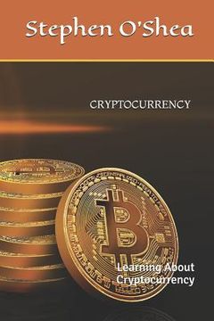 portada Cryptocurrency: Learning about Cryptocurrency (en Inglés)