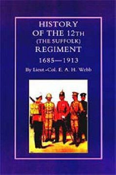 portada HISTORY OF THE 12th (THE SUFFOLK REGIMENT 1685-1913)