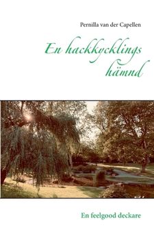 portada En hackkycklings hämnd: En feelgood deckare (in Swedish)