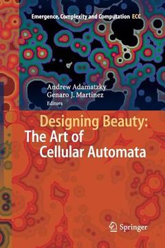 portada Designing Beauty: The Art of Cellular Automata (en Inglés)
