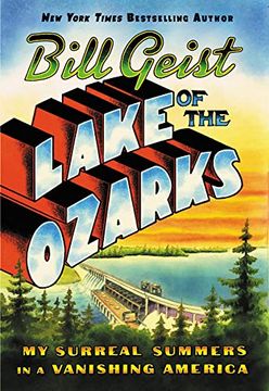 portada Lake of the Ozarks: My Surreal Summers in a Vanishing America (in English)